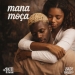 BADIBANZELO - Mana Moça