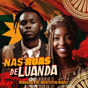 Mannda Lym - Nas Ruas de Luanda (feat. Anderson Mario)