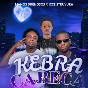 Manos Drenosos - Kebra Cabeça (feat. Icce Struvura)
