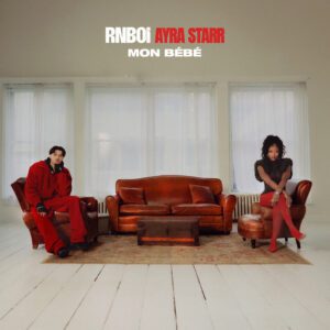 RnBoi - MON BÉBÉ (feat Ayra Starr)