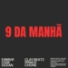 EMMVR – 9 DA MANHÃ (feat. Prince Chone)