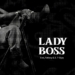 Eral - Lady Boss (feat. Fatboy 6.3 & T-Djay)