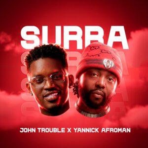 John Trouble - Surra (feat. Yannick Afroman & DJ Aka-M)
