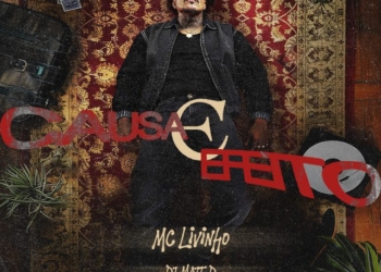 Mc Livinho - Causa e Efeito (feat. DJ Matt D)