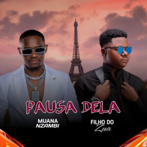 Muana Nzambi - Pausa Dela (feat. Filho Do Zua)