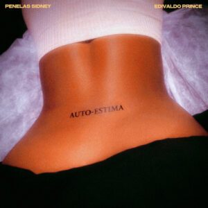 Penelas Sidney - Auto-Estima (feat. Edivaldo Prince)