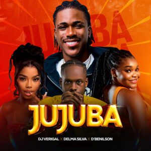 Dj Verigal - Jujuba (feat. Delma Silva & D'Benilson)