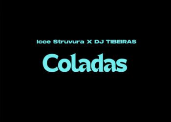 Icce Struvura - Coladas (feat. DJ Tibeiras)