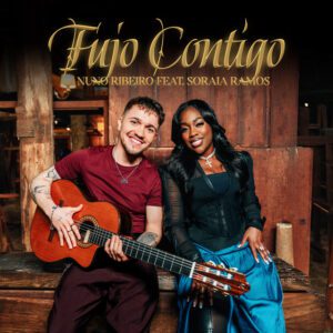 Nuno Ribeiro - Fujo Contigo (feat. Soraia Ramos)