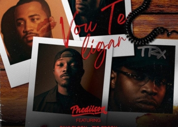 Phedilson - Vou Te Ligar (feat. Paulelson, Tio Edson & Kelson Most Wanted)