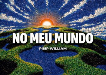 PiMP WiLLIAM - NO MEU MUNDO