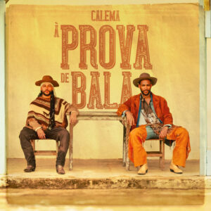 Calema - À Prova De Bala