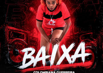Colombiana Guerreira - Baixa (feat. DJ Kalisboy)
