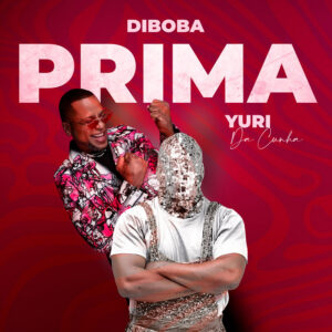 Diboba - Prima (feat. Yuri Da Cunha)