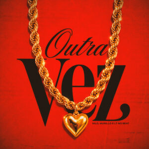 Nilo - Outra Vez (feat. Murilo e LT no Beat)