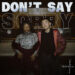 ZHANGYE – Don’t Say Sorry (feat. Libianca)