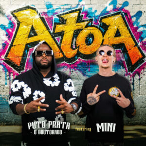 Puto Prata - Atoa (feat. Mini)