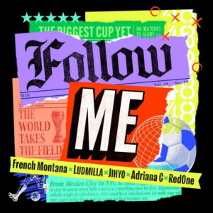 French Montana - Follow Me (feat. JIHYO, LUDMILLA, Adriana C & RedOne)