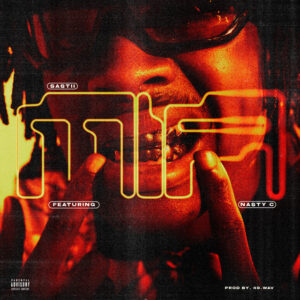 Sastii - MIA (feat. Nasty C)