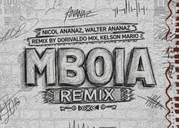Nicol Ananaz – Mboia – Dorivaldo Mix & Kelson Mario Remix (feat. Walter Ananaz)