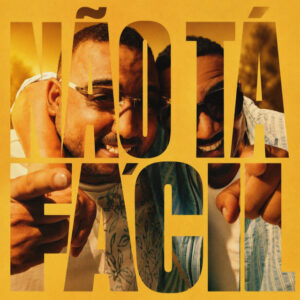 Virgul - Não Tá Fácil (feat. Maninho)
