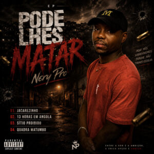 Nery Pro - Pode Matá-Los (EP)