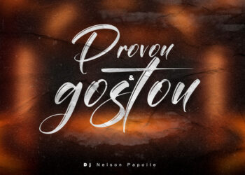 Dj Nelson Papoite - Provou e Gostou