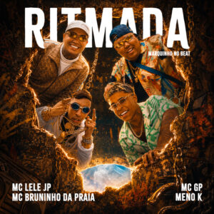 Mc Bruninho da Praia - Ritmada (feat. MC GP, MC Meno K, Mc Lele JP & Marquinho no Beat)