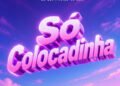 Veiga no Beat - Só Colocadinha (feat. Explode Nova Era & Yudizi & Mc Ds & MC Pessoa & MC GDL)