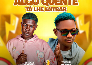 Da Conxa Oo Da Mídia - Algo Quente Tá Lhe Entrar (feat. Tchutchu LiBrinca)