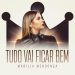 Marília Mendonça - Tudo Vai Ficar Bem
