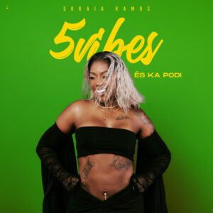 Soraia Ramos - És Ka Podi