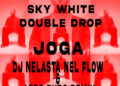 Sky White & Double Drop - Joga (Dj Nelasta Nel Flow & Afro Pupo Remix)