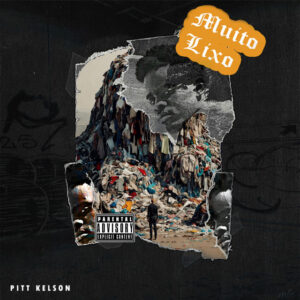 Pitt Kelson - Muito Lixo