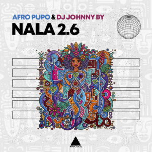 Afro Pupo & Dj Johnny By - Nala 26