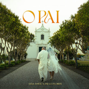 Anna Joyce - O Pai (feat. Paulo Flores)
