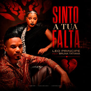 Leo Príncipe - Sinto a Tua Falta (feat. Bruna Tatiana)