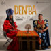 Roseline Layo – DEN’BA (feat. Fatoumata Diawara)
