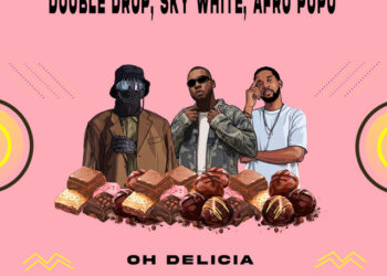 Double Drop & Sky White - Oh Delicia (feat. Afro Pupo)