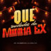 DJ PTS 017 – QUE SAUDADES DA MINHA EX (feat. MC Maneirinho)