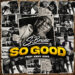 S-Bruno – So Good (feat. Keny King)